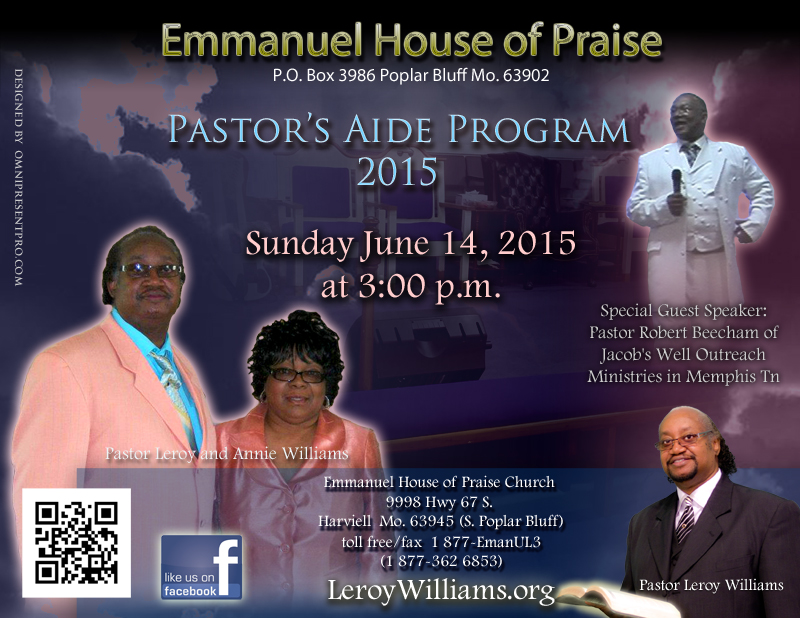 Promo Flyer for Pastor's Aide 2015 for Pastor Leroy and Annie Williams, Emmanuel House of Praise Church. Guest Speaker Pastor Robert Beecham of Jacob's Well Outreach Ministries in Memphis Tn. June 14, 2015 at 3:00 p.m.